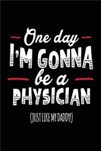 One Day I'm Gonna Be A Physician (Just Like My Daddy!)