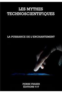 Les Mythes Technoscientfiques