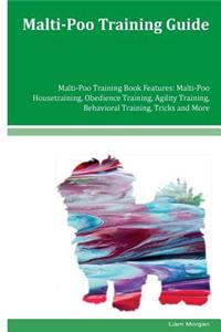 Malti-Poo Training Guide Malti-Poo Training Book Features
