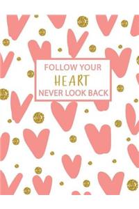 Follow Your Heart Hever Look Back