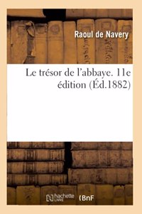 Le Trésor de l'Abbaye. 11E Édition