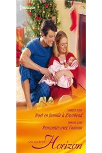Noel En Famille a Riverbend - Rencontre Avec L'Amour