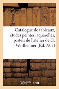Catalogue de Tableaux, Études Peintes, Aquarelles, Pastels Par G. Wertheimer, Bronzes