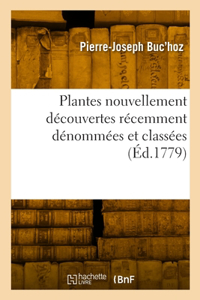 Plantes nouvellement découvertes récemment dénommées et classées