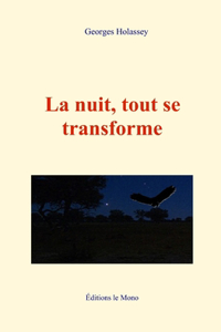 nuit, tout se transforme