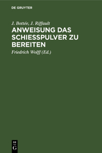 Anweisung das Schießpulver zu bereiten