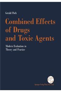 Combined Effects of Drugs and Toxic Agents