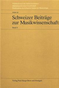 Schweizer Beitraege Zur Musikwissenschaft