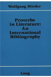 Proverbs in Literature: - An International Bibliography