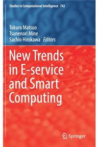 New Trends in E-Service and Smart Computing