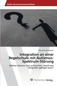 Integration an einer Regelschule mit Autismus-Spektrum-Störung