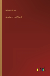 Anstand bei Tisch