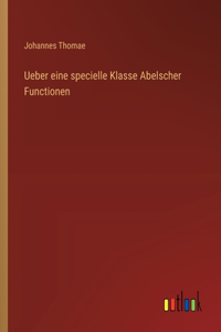 Ueber eine specielle Klasse Abelscher Functionen