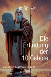 Erfindung der 10 Gebote