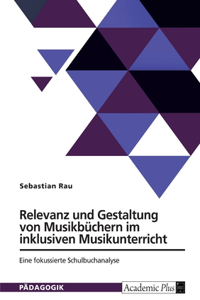 Relevanz und Gestaltung von Musikbüchern im inklusiven Musikunterricht