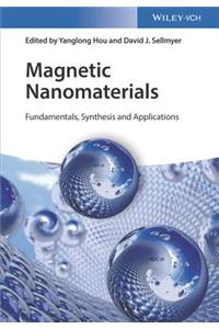 Magnetic Nanomaterials: Fundamentals, Synthesis and Applications