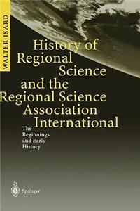 History of Regional Science and the Regional Science Association International