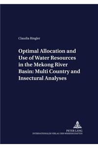 Optimal Allocation and Use of Water Resources in the Mekong River Basin