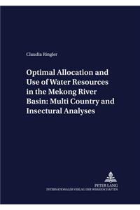 Optimal Allocation and Use of Water Resources in the Mekong River Basin