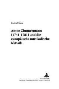 Anton Zimmermann (1741-1781) Und Die Europaeische Musikalische Klassik