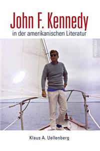 John F. Kennedy in Der Amerikanischen Literatur