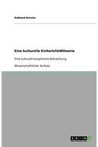 Eine kulturelle Einheitsfeldtheorie