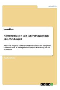 Kommunikation von schwerwiegenden Entscheidungen