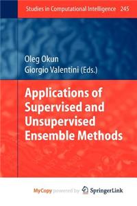 Applications of Supervised and Unsupervised Ensemble Methods