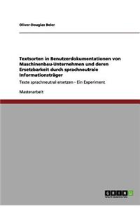 Textsorten in Benutzerdokumentationen von Maschinenbau-Unternehmen und deren Ersetzbarkeit durch sprachneutrale Informationsträger