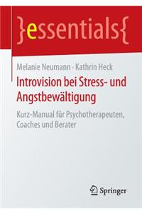 Introvision Bei Stress- Und Angstbewältigung