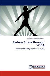 Reduce Stress through YOGA