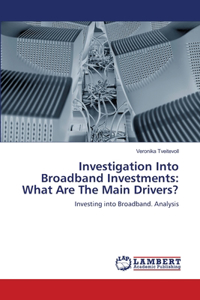 Investigation Into Broadband Investments