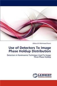 Use of Detectors To Image Phase Holdup Distribution