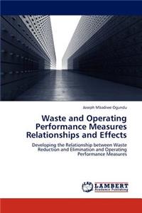 Waste and Operating Performance Measures Relationships and Effects