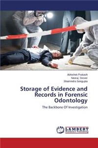 Storage of Evidence and Records in Forensic Odontology