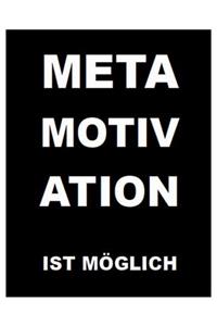 Metamotivation ist möglich