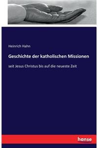 Geschichte der katholischen Missionen