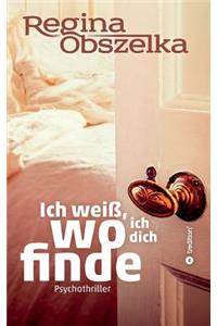 Ich weiß, wo ich dich finde