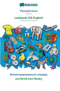 BABADADA, Russian (in cyrillic script) - Leetspeak (US English), visual dictionary (in cyrillic script) - p1c70r14l d1c710n4ry: Russian (in cyrillic script) - Leetspeak (US English), visual dictionary