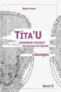 Títa'U, Lösungen, Band II