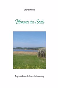 Momente der Stille