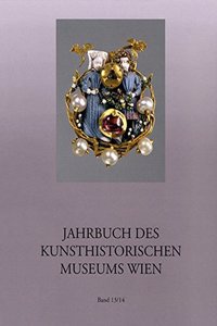 Jahrbuch Des Kunsthistorischen Museums Wien