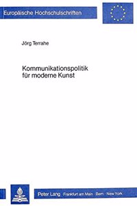 Kommunikationspolitik fuer moderne Kunst