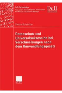 Datenschutz Und Universalsukzession Bei Verschmelzungen Nach Dem Umwandlungsgesetz