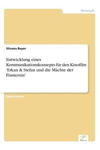 Entwicklung eines Kommunikationskonzepts für den Kinofilm 'Erkan & Stefan und die Mächte der Finsternis'