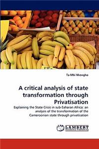 critical analysis of state transformation through Privatisation