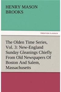 The Olden Time Series, Vol. 3