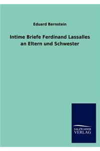 Intime Briefe Ferdinand Lassalles an Eltern und Schwester