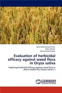 Evaluation of Herbicidal Efficacy Against Weed Flora in Oryza Sativa