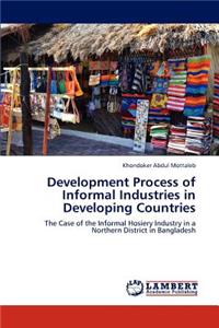 Development Process of Informal Industries in Developing Countries